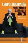 YO DE MAYOR QUIERO SER JOVEN