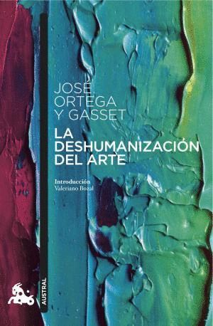 LA DESHUMANIZACIN DEL ARTE