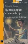 NUNCA JUEGUES CON UNA BRUJA
