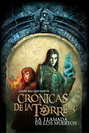 CRNICAS DE LA TORRE III LA LLAMADA DE LOS MUERTOS