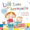 LUL� TIENE UN HERMANITO