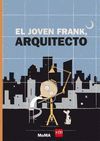 EL JOVEN FRANK, ARQUITECTO