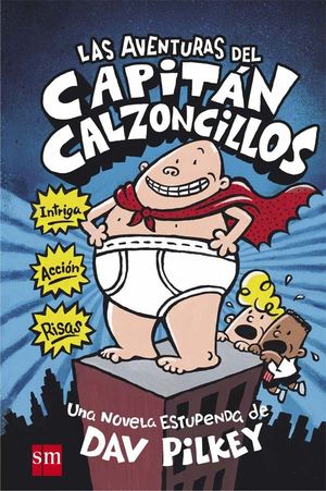 LAS AVENTURAS DEL CAPITN CALZOCILLOS