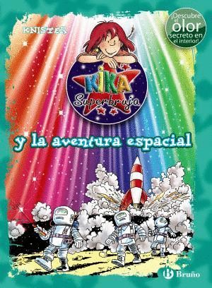 KIKA SUPERBUJA Y LA AVENTURA ESPACIAL