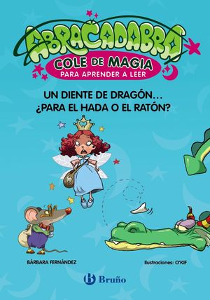 UN DIENTE DE DRAGN... PARA EL HADA O EL RATN?
