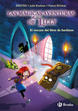 EL RESCATE DEL LIBRO DE HECHIZOS (LAS MGICAS AVENTURAS DE LILLY 1)