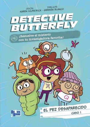 EL PEZ DESAPARECIDO (DETECTIVE BUTTERFLY, CASO 1)