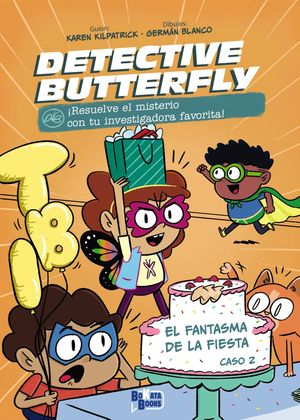 EL FANTASMA DE LA FIESTA (DETECTIVE BUTTERFLY, CASO 2)