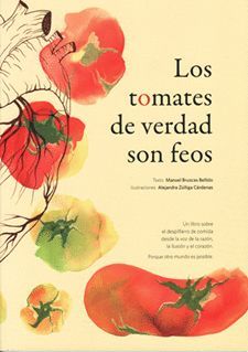 LOS TOMATES DE VERDAD SON FEOS