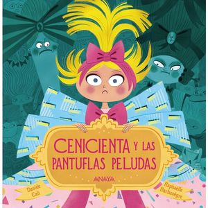 CENICIENTA Y LAS PANTUFLAS PELUDAS