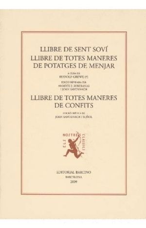 LLIBRE DE SENT SOV; LLIBRE DE TOTES MANERES DE POTATGES DE MENJAR ; LLIBRE DE