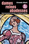 DAMES, REINES, ABADESSES