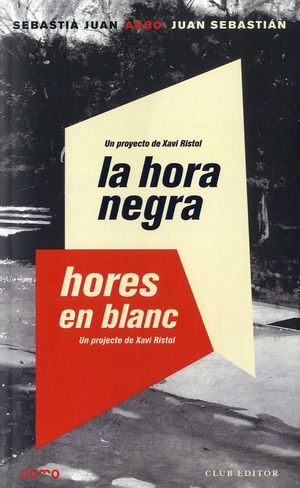 LA HORA NEGRA. HORES EN BLANC