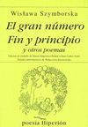 EL GRAN NMERO  FIN Y PRINCIPIO Y OTROS POEMAS