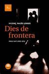 DIES DE FRONTERA