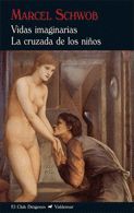 VIDAS IMAGINARIAS  & LA CRUZADA DE LOS NIOS