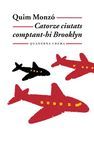 CATORZE CIUTATS COMPTANT-HI BROOKLYN