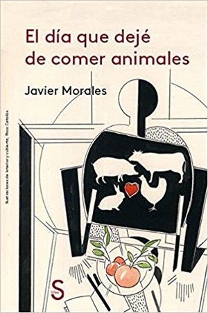 EL DA QUE DEJ DE COMER ANIMALES