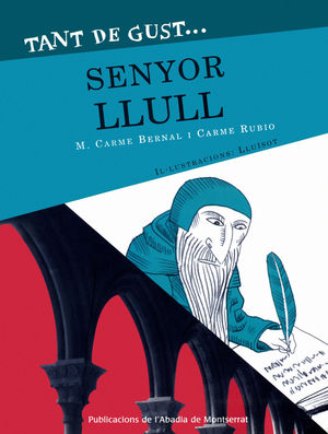 TANT DE GUST DE CON�IXER-LO, SENYOR LLULL