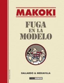 MAKOKI : FUGA EN LA MODELO