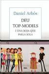 DEU TOP MODELS I UNA BOJA QUE PARLA SOLA