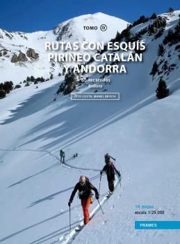 RUTAS CON ESQU�S POR EL PIRINEO CATAL�N Y ANDORRA TOMO 4