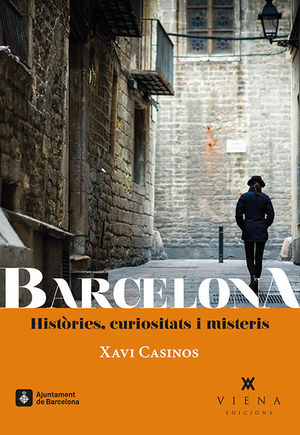 BARCELONA: HISTÒRIES, CURIOSITATS I MISTERIS