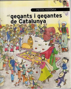 PETITA HISTRIA DELS GEGANTS I GEGANTES DE CATALUNYA