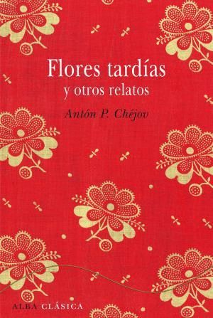 FLORES TARDAS Y OTROS RELATOS