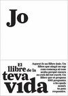 JO. EL LLIBRE DE LA TEVA VIDA