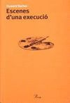 ESCENES D'UNA EXECUCI�