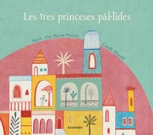 LES TRES PRINCESES PLLIDES