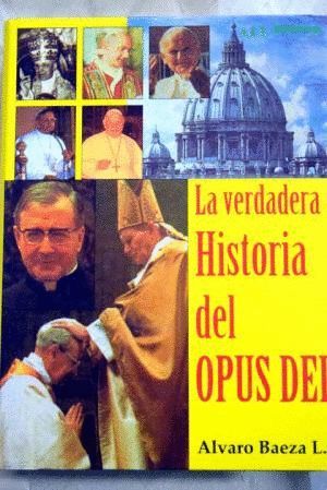 LA VERDADERA HISTORIA DEL OPUS DEI