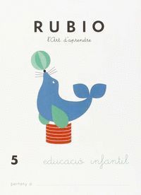 RUBIO, L'ART D'APRENDRE, EDUCACI INFANTIL QUADERN 5