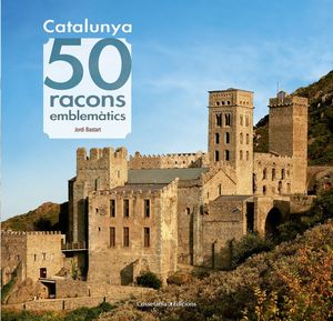 CATALUNYA. 50 RACONS EMBLEMTICS