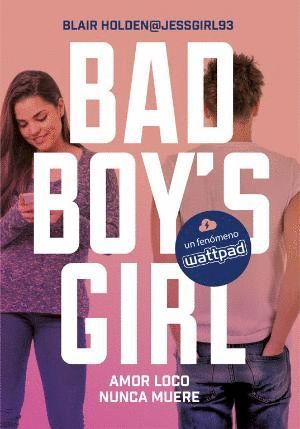 BAD BOY'S GIRL 3 AMOR LOCO NUNCA MUERE