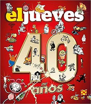 40 AÑOS DE HISTORIA CON EL JUEVES