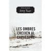 LES OMBRES CREIXEN AL CAPVESPRE