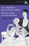 LOS CABALLEROS LAS PREFIEREN RUBIAS; PERO SE CASAN CON LAS MORENAS