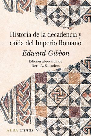 HISTORIA DE LA DECADENCIA Y CADA DEL IMPERIO ROMANO