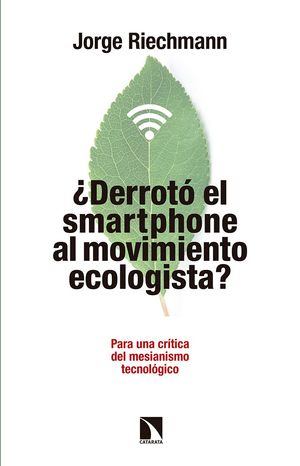 �DERROT� EL SMARTPHONE AL MOVIMIENTO ECOLOGISTA?