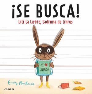 �SE BUSCA! LILI LA LIEBRE, LADRONA DE LIBROS