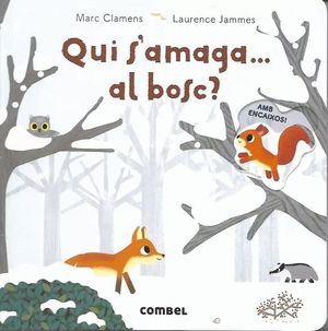 QUI S'AMAGA... AL BOSC?