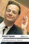 EST USTED DE BROMA SR. FEYNMAN?