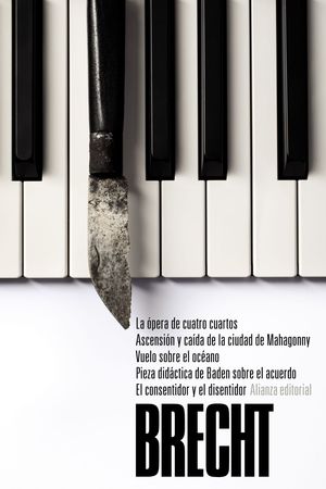 LA PERA DE CUATRO CUARTOS; ASCENSIN Y CADA DE LA CIUDAD DE MAHAGONNY; VUELO SOBRE EL OCANO; PIEZA DIDCTICA DE BADEN SOBRE EL ACUERDO; EL CONSENTIDOR Y EL DISENTIDOR