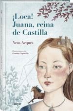 LOCA! JUANA, REINA DE CASTILLA