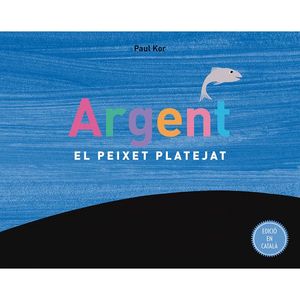 ARGENT, EL PEIXET PLATEJAT