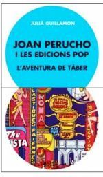 JOAN PERUCHO I LES EDICIONS POP