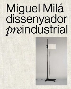 MIGUEL MIL�. DISSENYADOR (PRE)INDUSTRIAL