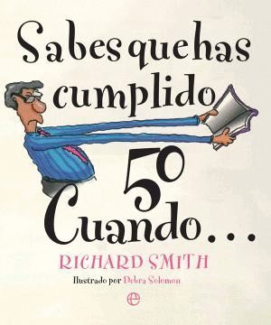 SABES QUE HAS CUMPLIDO 50 CUANDO...